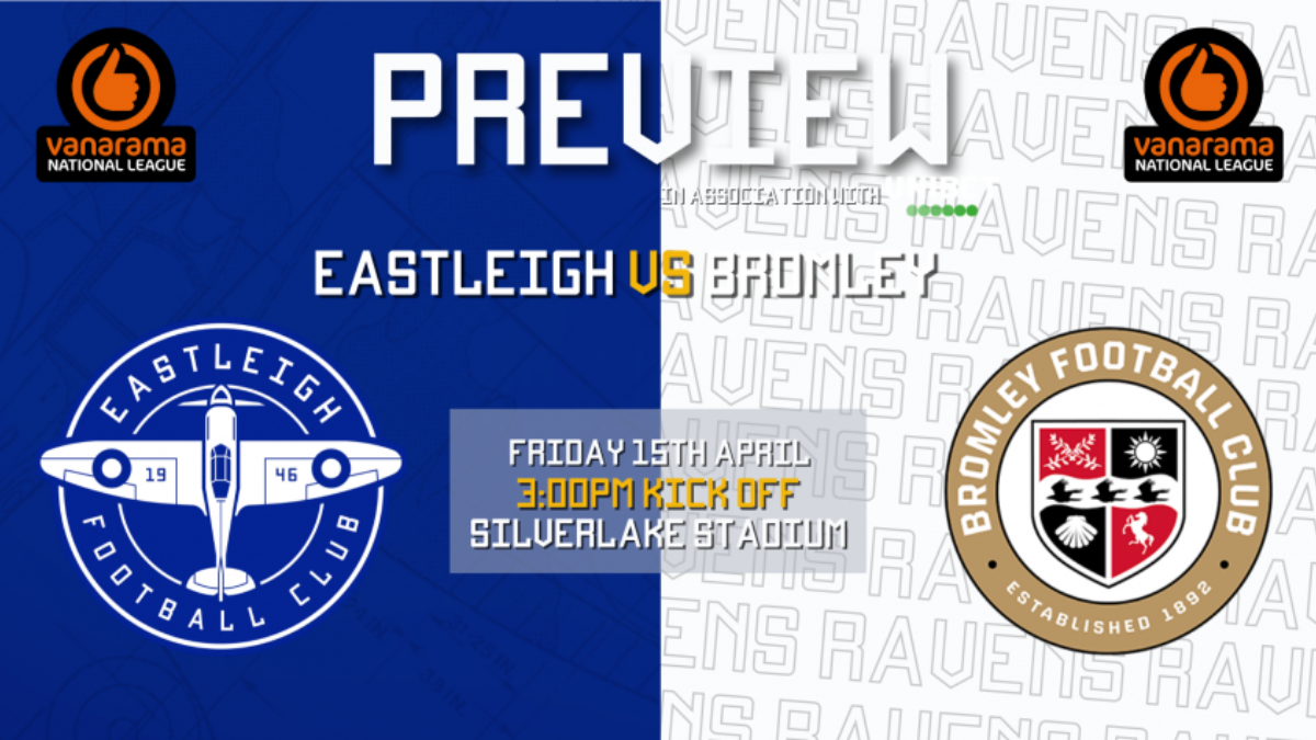 Eastleigh vs Bromley Match Preview